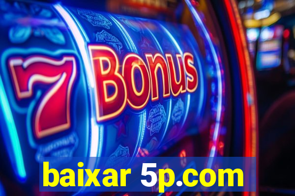 baixar 5p.com